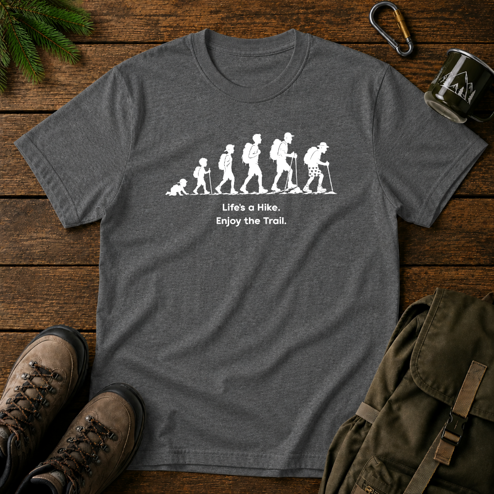 Life's A Hike T-shirt