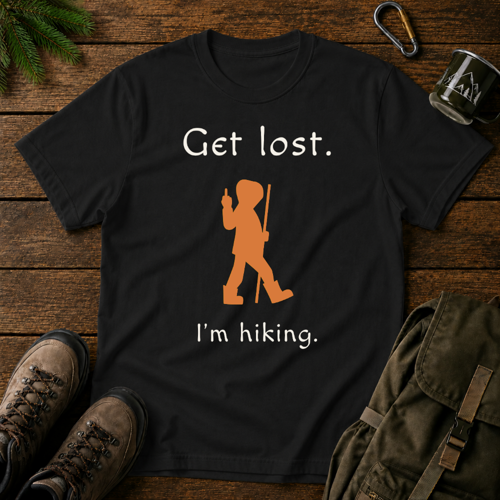 Get Lost I'm Hiking T-shirt