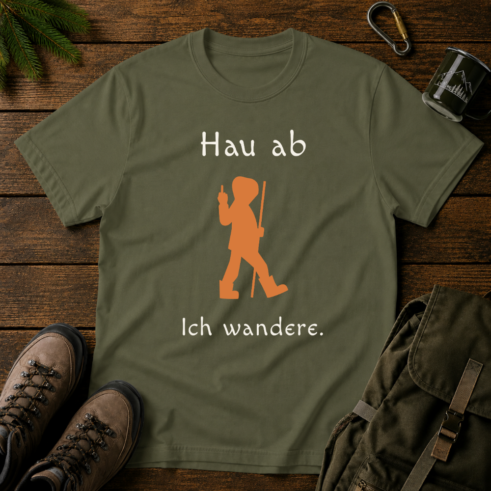 Hau Ab Ich Wandere T-shirt