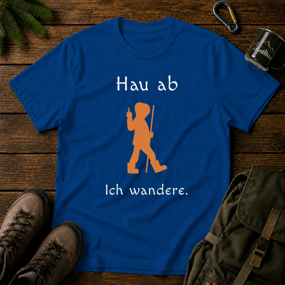Hau Ab Ich Wandere T-shirt
