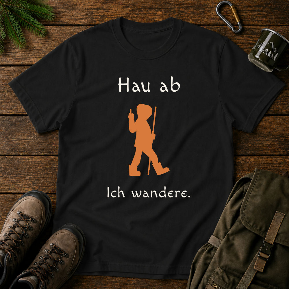 Hau Ab Ich Wandere T-shirt