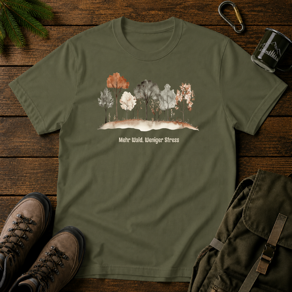 Mehr Wald, Weniger Stress T-shirt