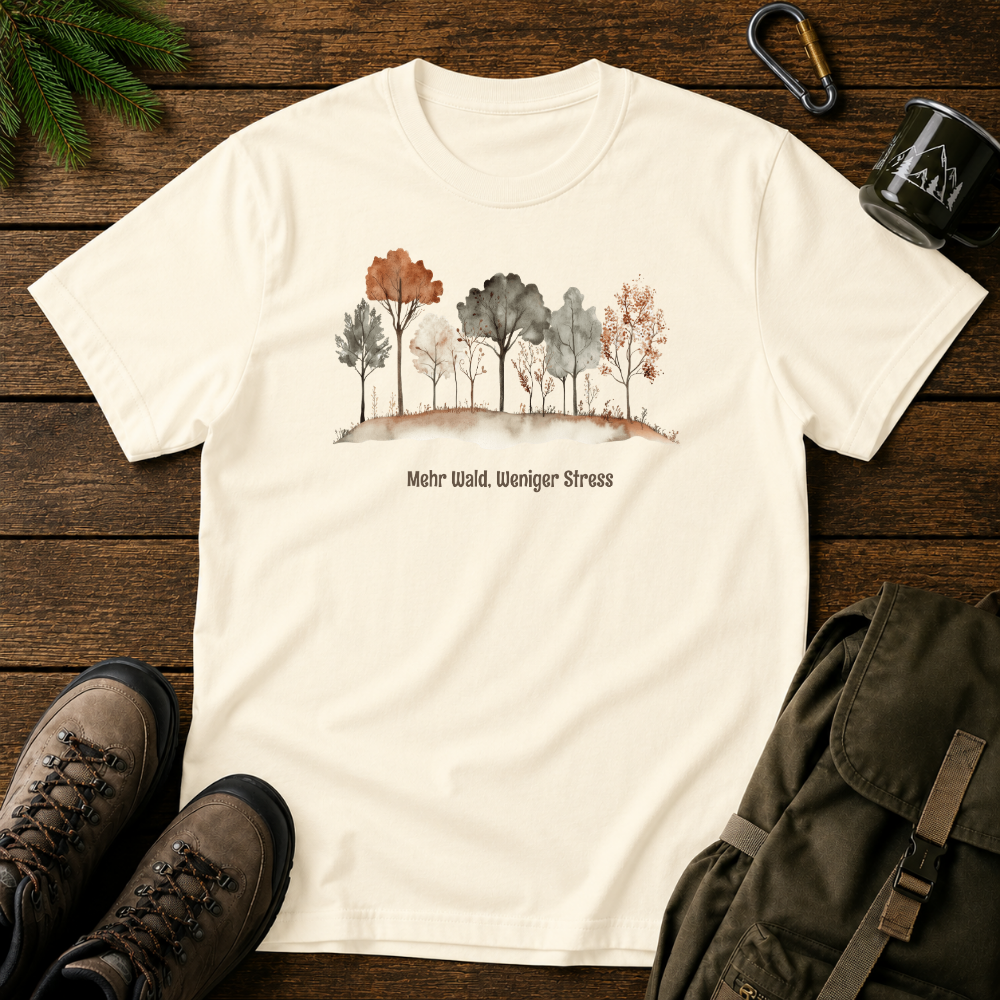 Mehr Wald, Weniger Stress T-shirt