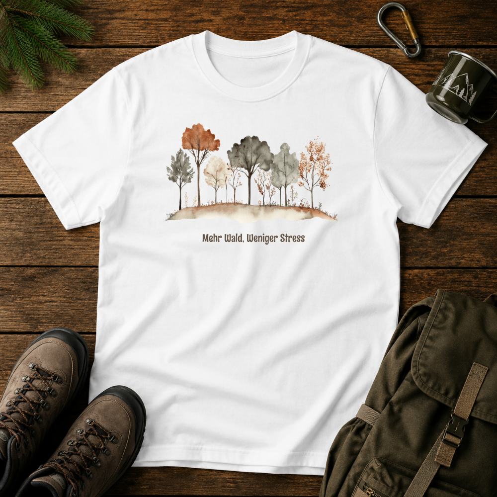 Mehr Wald, Weniger Stress T-shirt