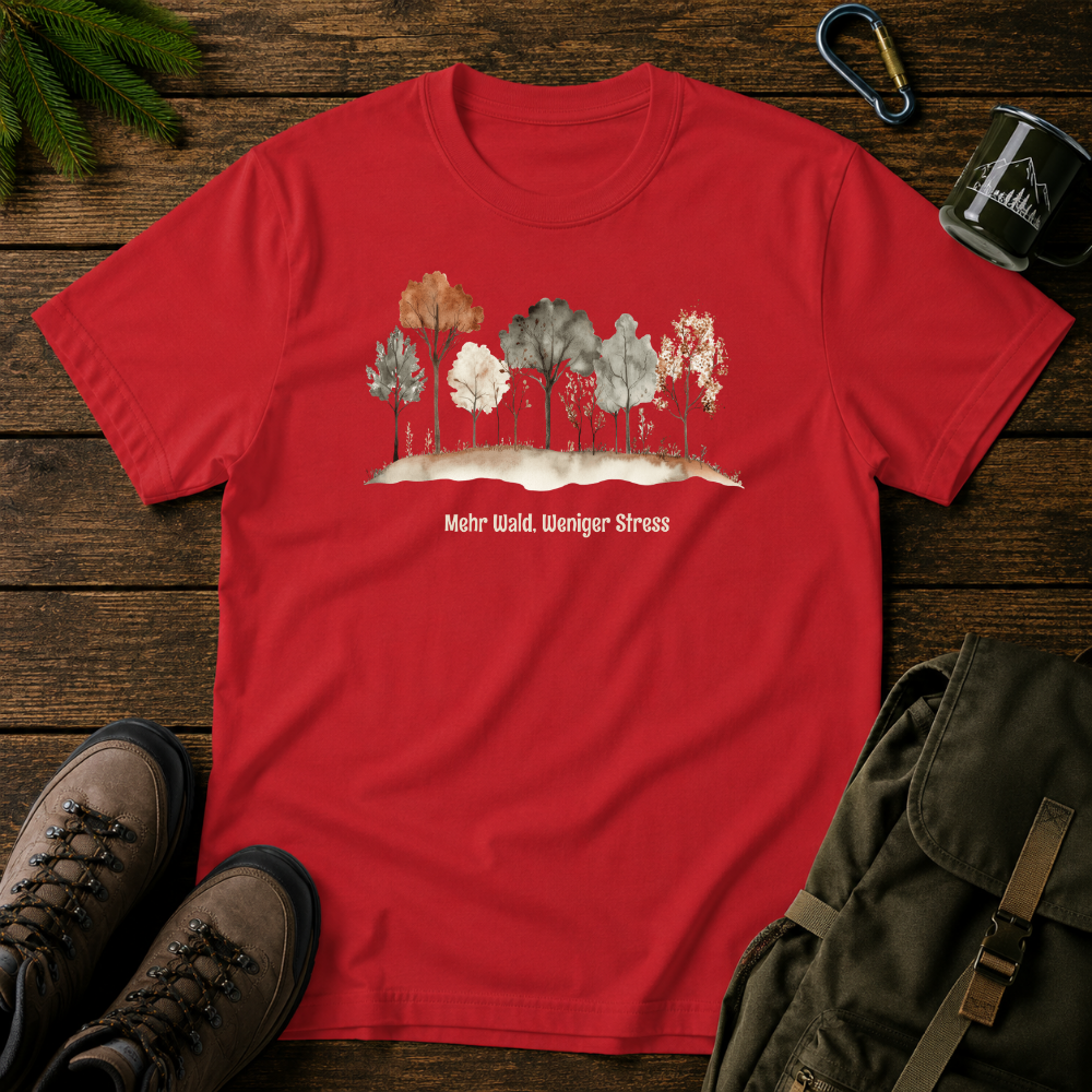 Mehr Wald, Weniger Stress T-shirt