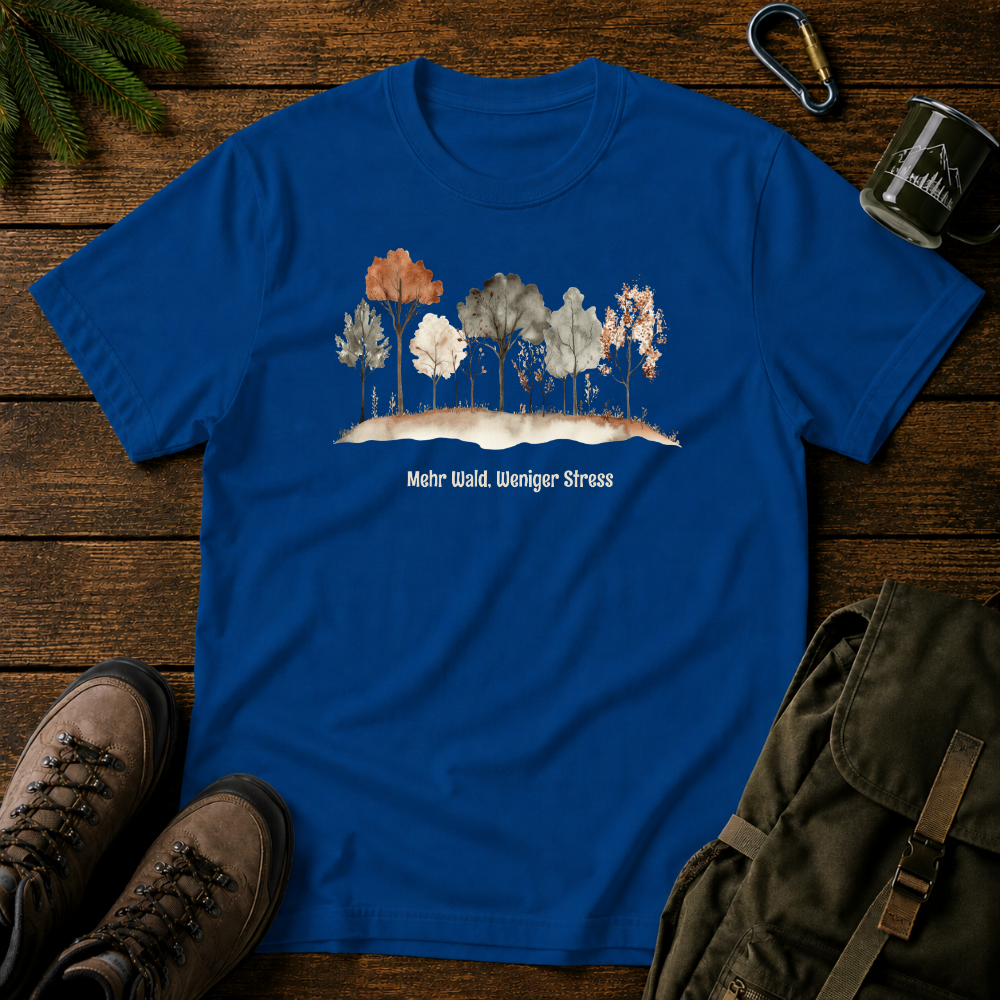 Mehr Wald, Weniger Stress T-shirt