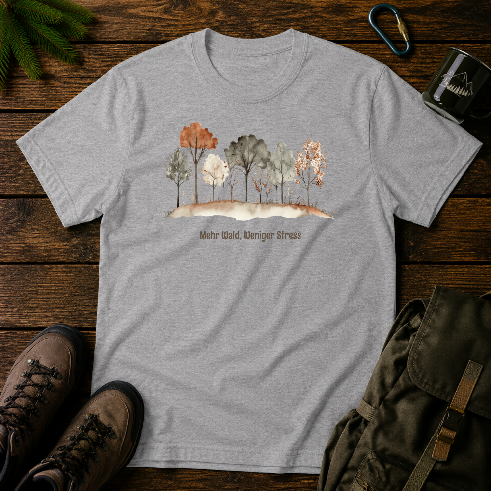 Mehr Wald, Weniger Stress T-shirt