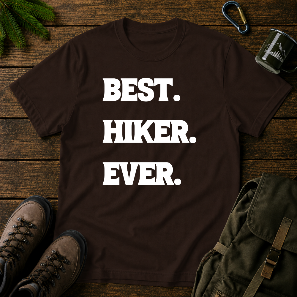 Best Hiker Ever T-shirt