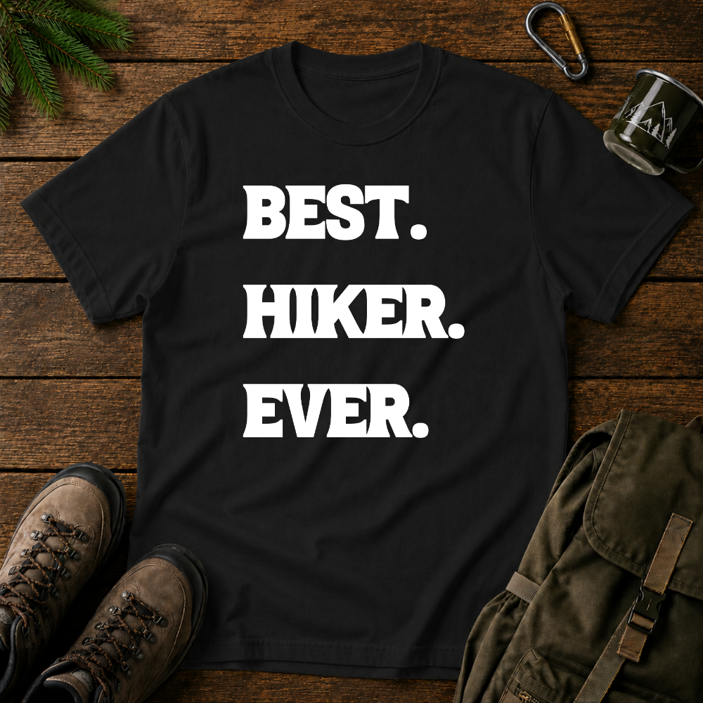 Best Hiker Ever T-shirt