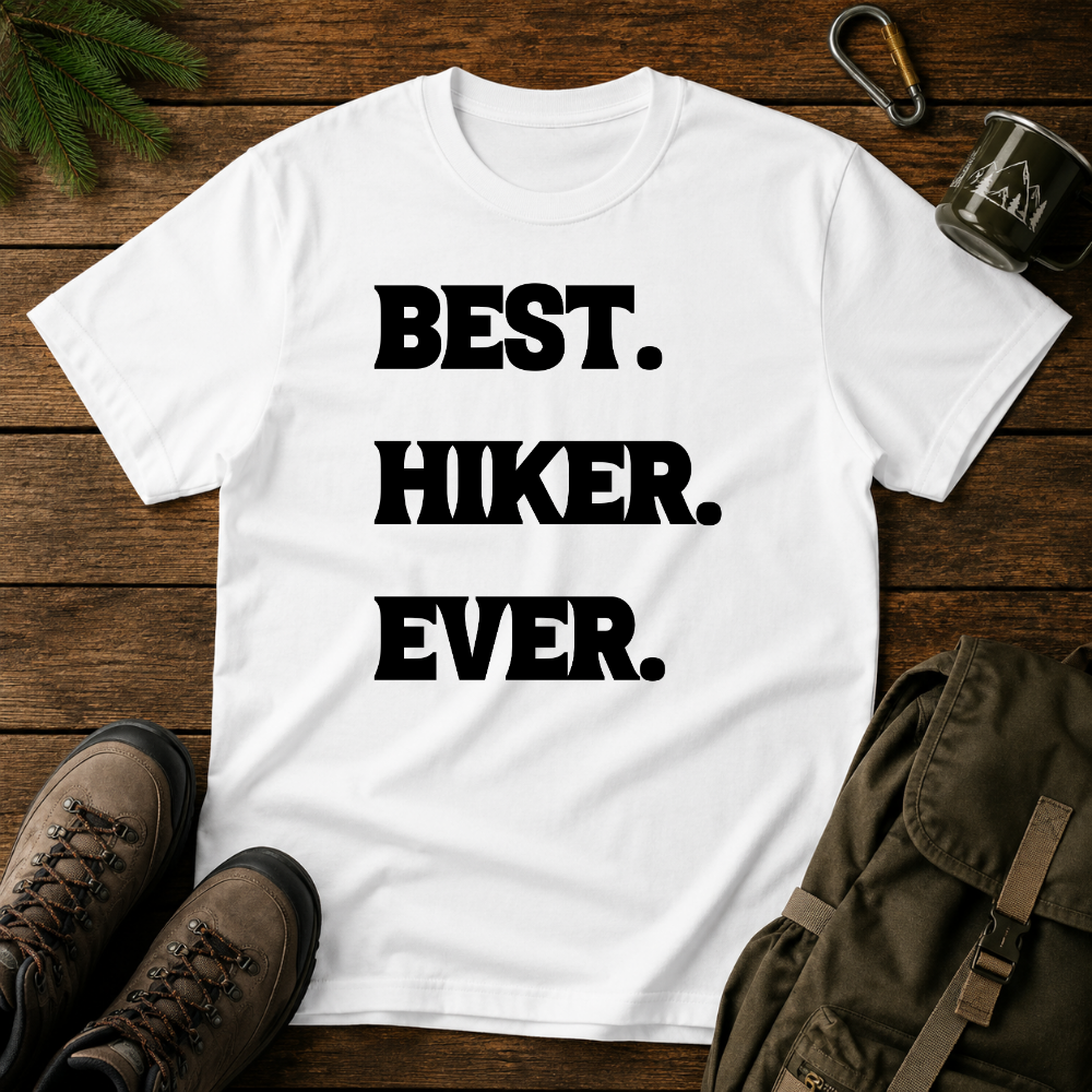 Best Hiker Ever T-shirt