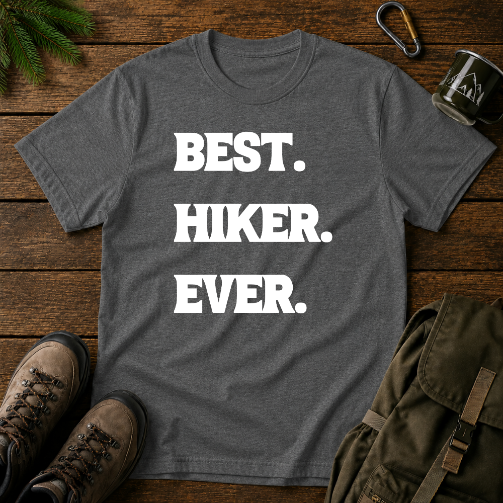 Best Hiker Ever T-shirt