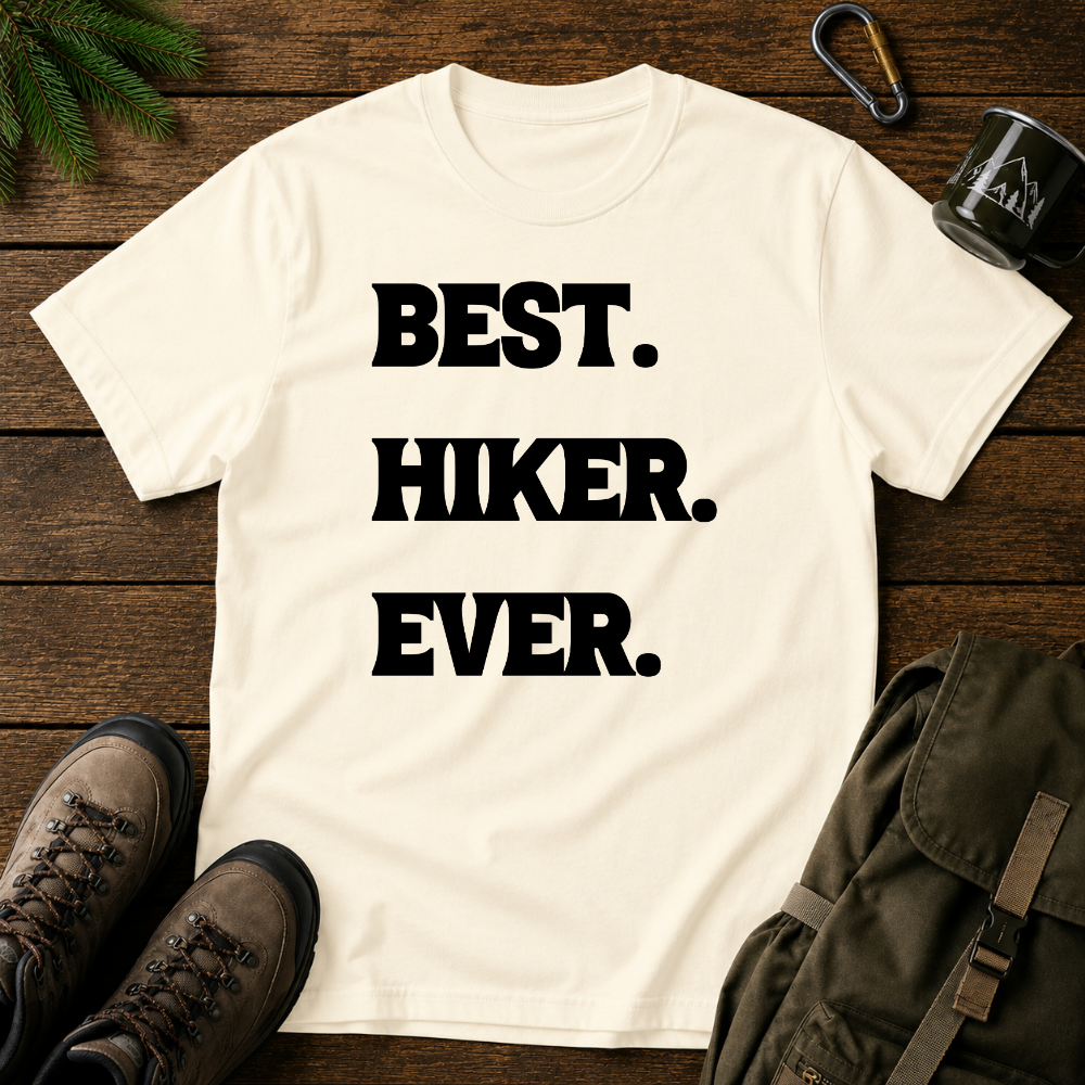 Best Hiker Ever T-shirt
