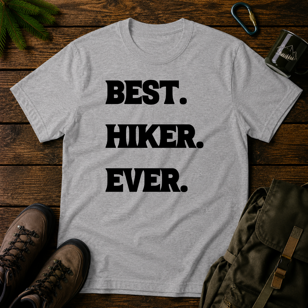 Best Hiker Ever T-shirt