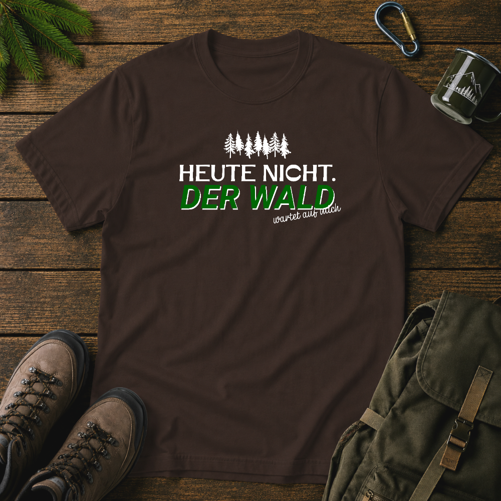 Heute Nicht T-shirt