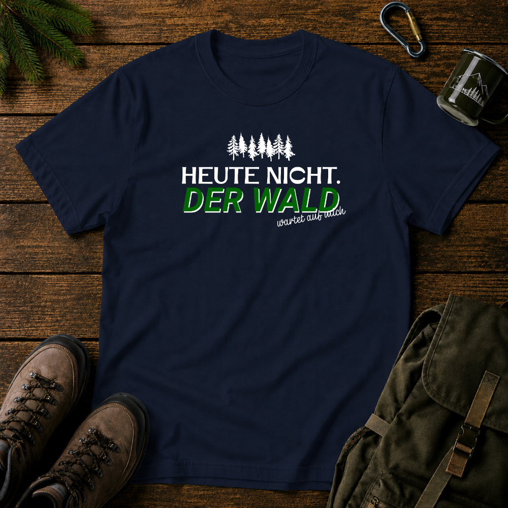 Heute Nicht T-shirt