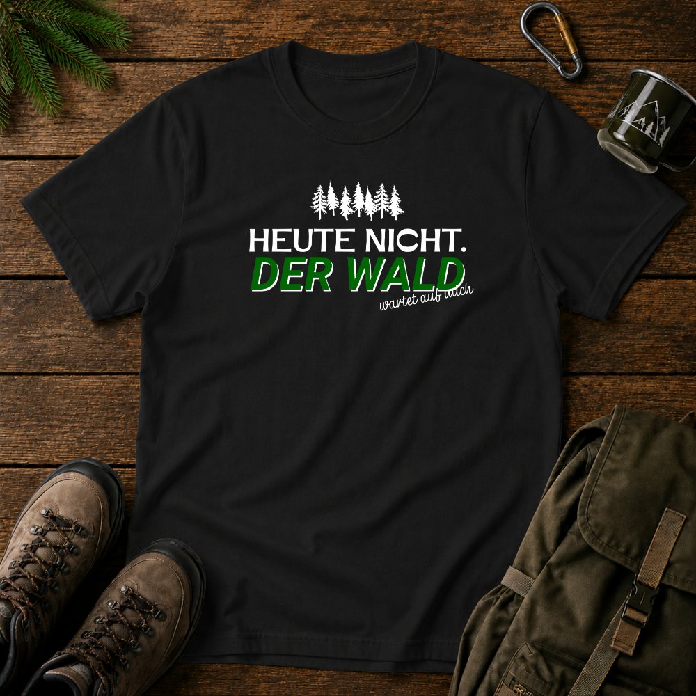 Heute Nicht T-shirt