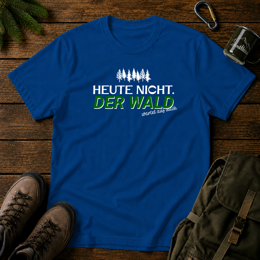 Heute Nicht T-shirt