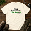 Heute Nicht T-shirt