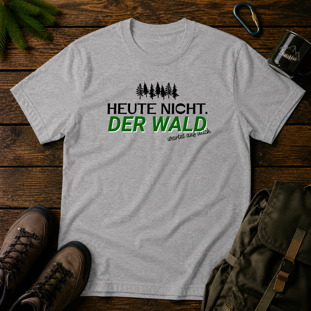 Heute Nicht T-shirt