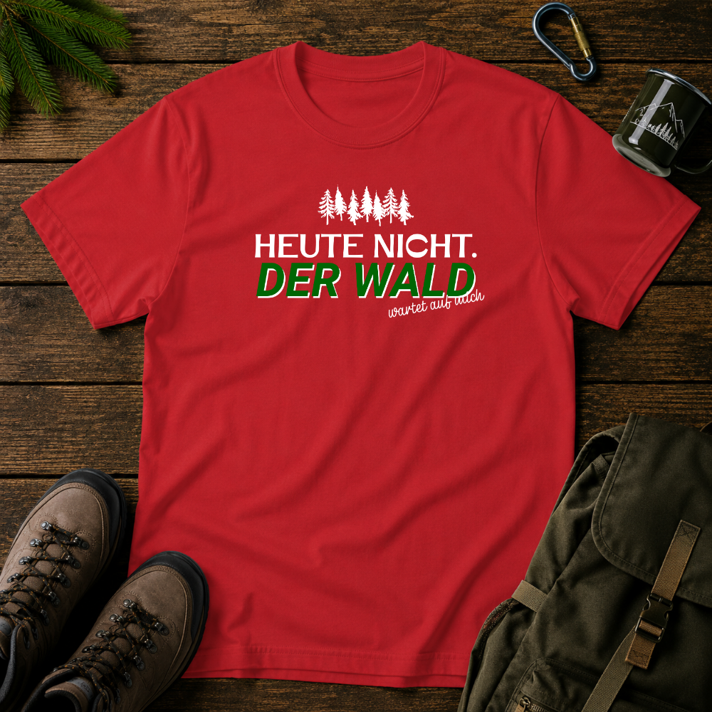 Heute Nicht T-shirt