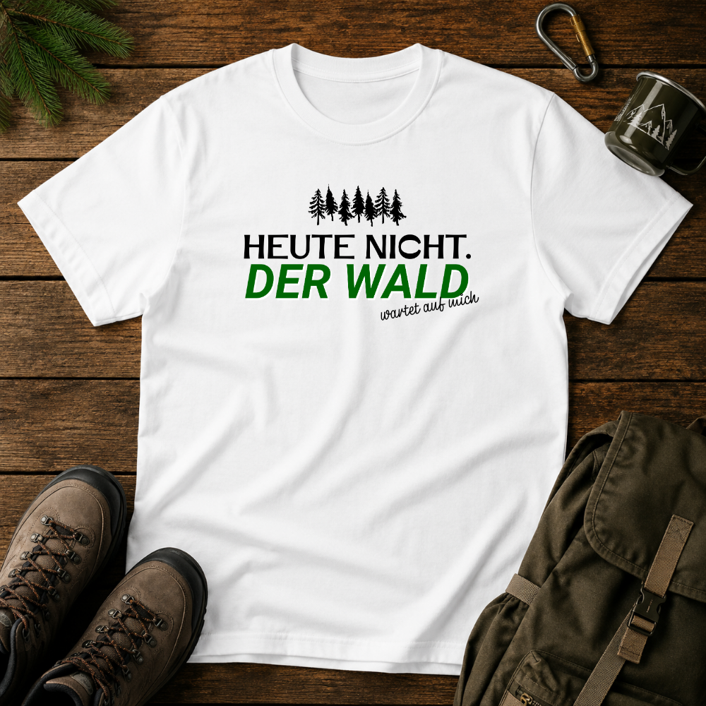 Heute Nicht T-shirt