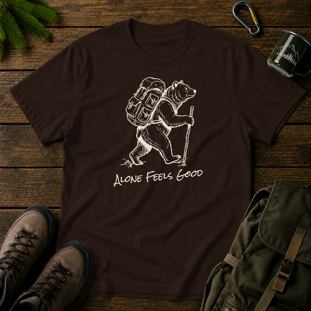 Alone Feels Good T-shirt