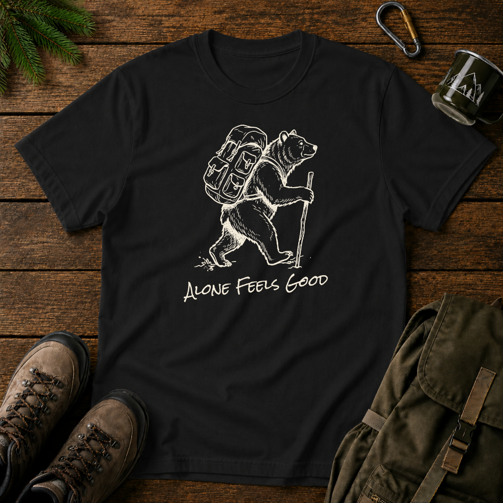 Alone Feels Good T-shirt