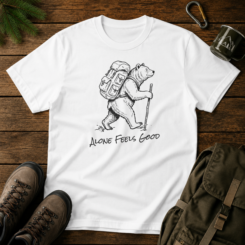 Alone Feels Good T-shirt