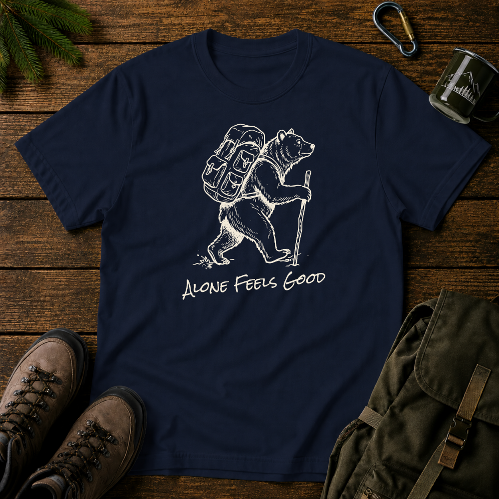 Alone Feels Good T-shirt