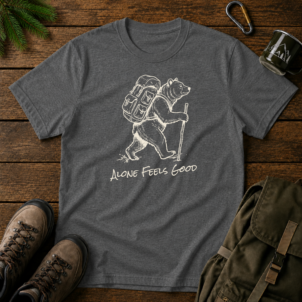 Alone Feels Good T-shirt